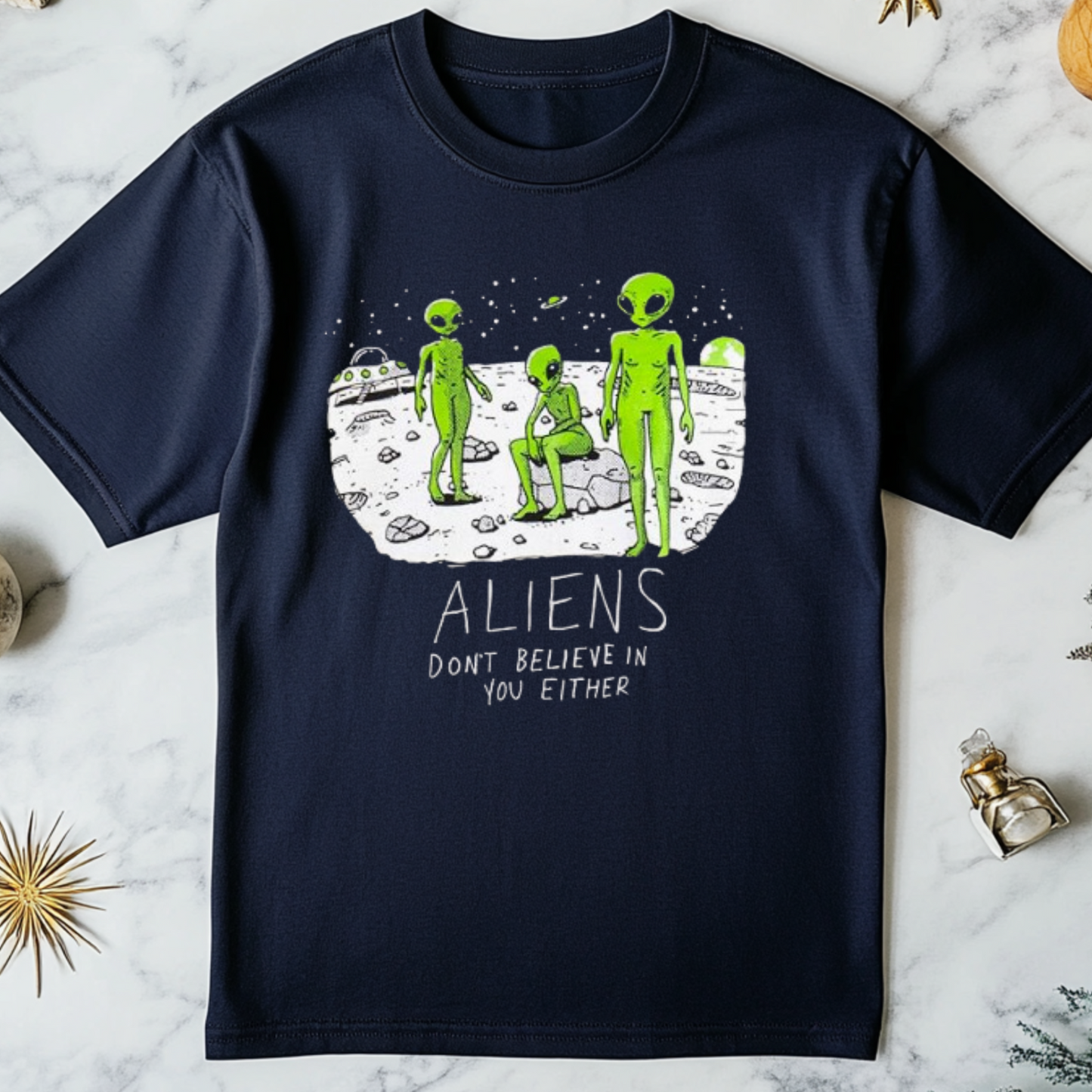 Aliens Don't Believe In You Either T-Shirt