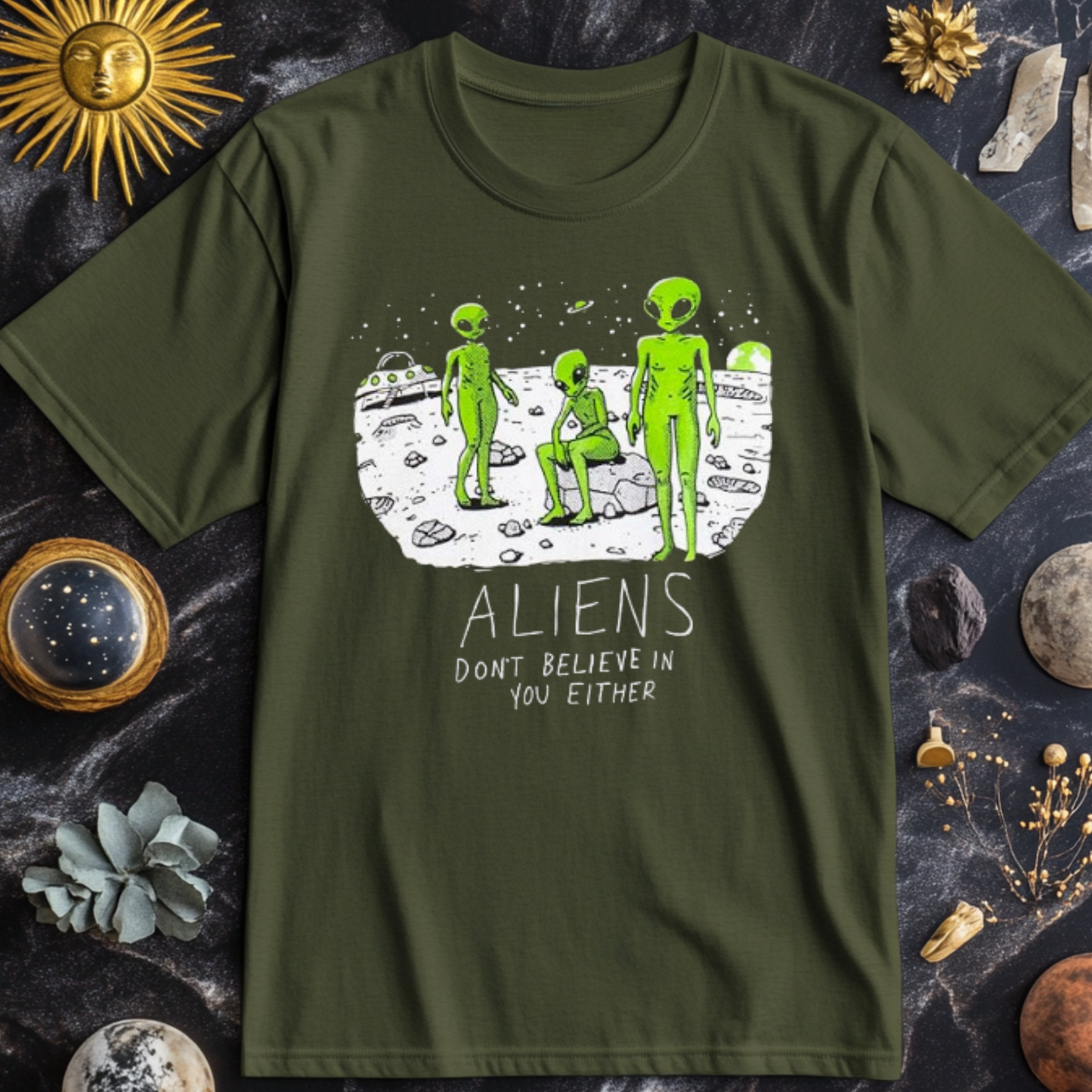 Aliens Don't Believe In You Either T-Shirt